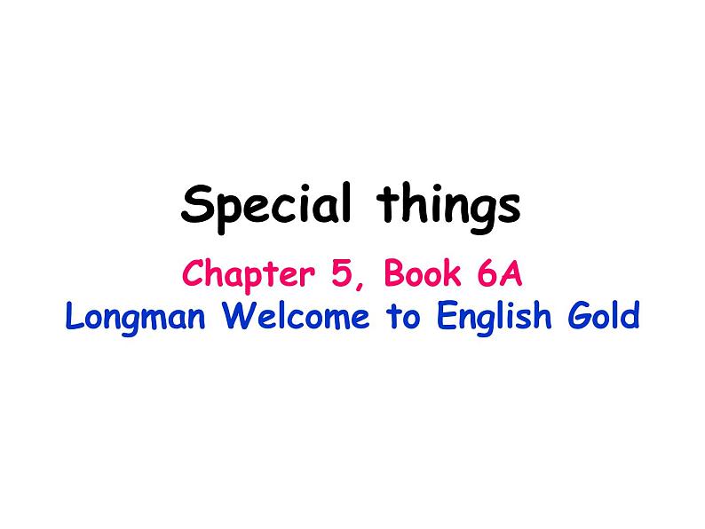 香港朗文版小学英语六年级上册语法课件第五单元 Special things01