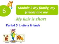 新版-牛津上海版二年级上册Module 2 My family my friends and meUnit 6 My hair is short说课ppt课件