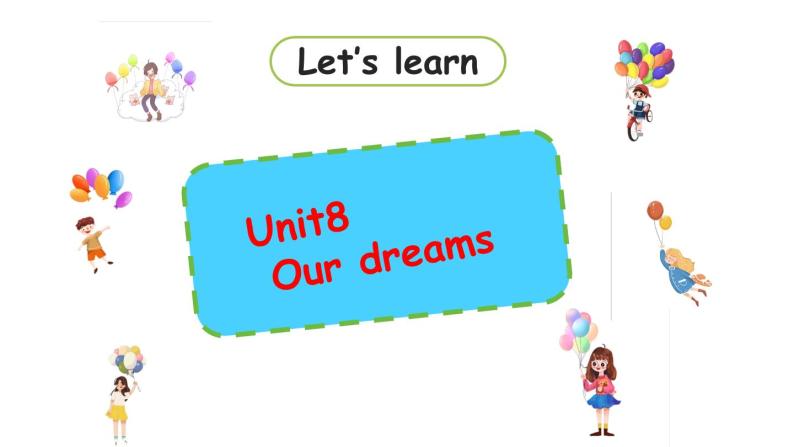 2022-2023学年牛津译林版六年级英语下册--Unit 8 Our dreams 第1课时Story time（课件+素材）07