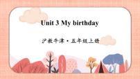 小学英语新版-牛津上海版五年级上册Unit 3 My birthday优秀ppt课件