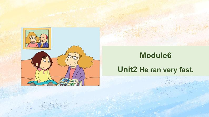 外研版5上英语 Module6 Unit2 He ran very fast 课件01