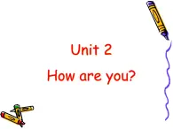 三年级上册英语课件－ Module1 Unit2 How are you？ ｜外研版（三起）   (共12张PPT)