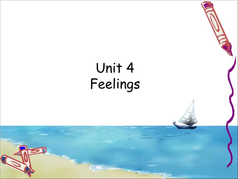 人教版新起点第六年级上册 Unit 4 Feelings 课件 (共15张PPT)01