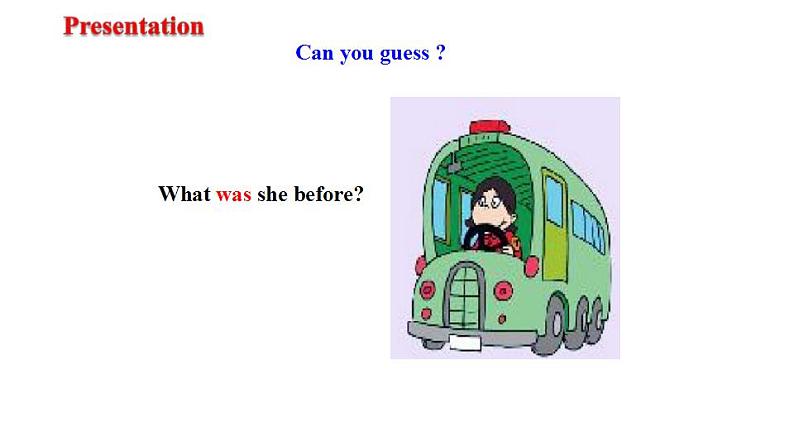 五年级下册英语课件-Module 1 Unit 1 She was a driver before 外研版(一起) (共17张PPT)07