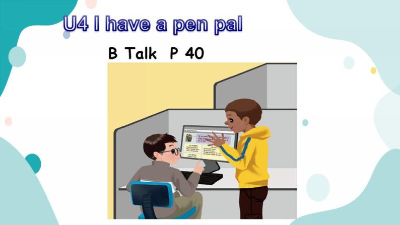 六年级上册英语课件+素材+教学思路-Unit 4 I have a pen pB Let's talk 人教PEP01