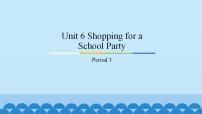 小学广东版 (先锋&开心)Unit 6 Shopping for a School Party集体备课课件ppt