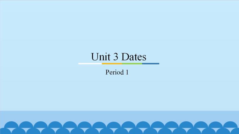 Unit 3 Dates Period 1-3 粤人版五年级上册英语课件01