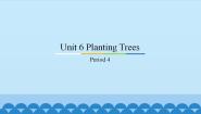 小学英语Unit 6 Planting Trees备课课件ppt