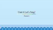小学英语广东版 (先锋&开心)开心学英语三年级上册Unit6  Let's Sing！备课课件ppt
