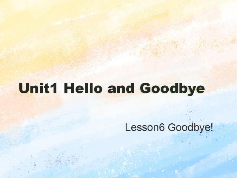 冀教版（一起）1上英语 Lesson6 Goodbye 课件+教案01