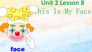 小学英语冀教版 (一年级起点)二年级上册Lesson 8 This Is My Face精品ppt课件