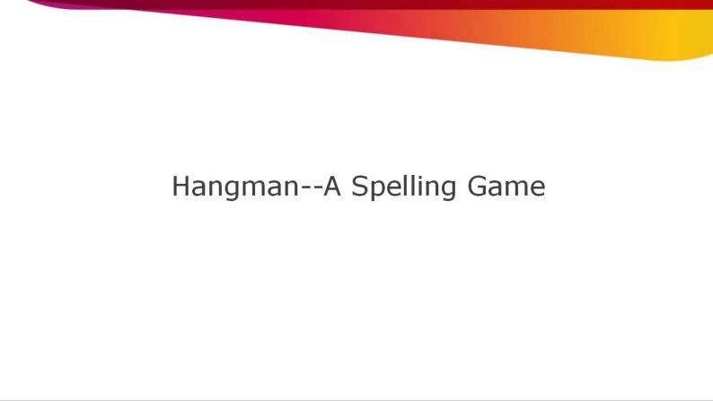 Unit 2 Hangman--A Spelling Game（课件） 新世纪英语四年级上册01