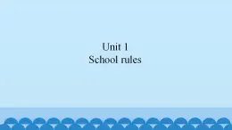 Unit 1 School rules （课件） 新世纪英语五年级上册