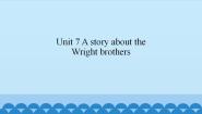 新世纪版Unit 7 A Story about the Wright Brothers图文课件ppt