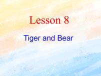 小学英语冀教版 (一年级起点)四年级上册Lesson 8 Tiger and Bear优秀ppt课件