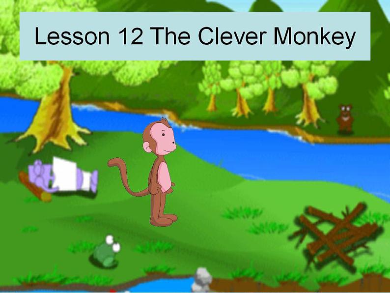 冀教版(一起)4上英语 Lesson 12 The Clever Monkey 课件第4页