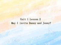 小学Lesson 2 May I Invite Jenny and Danny?获奖课件ppt