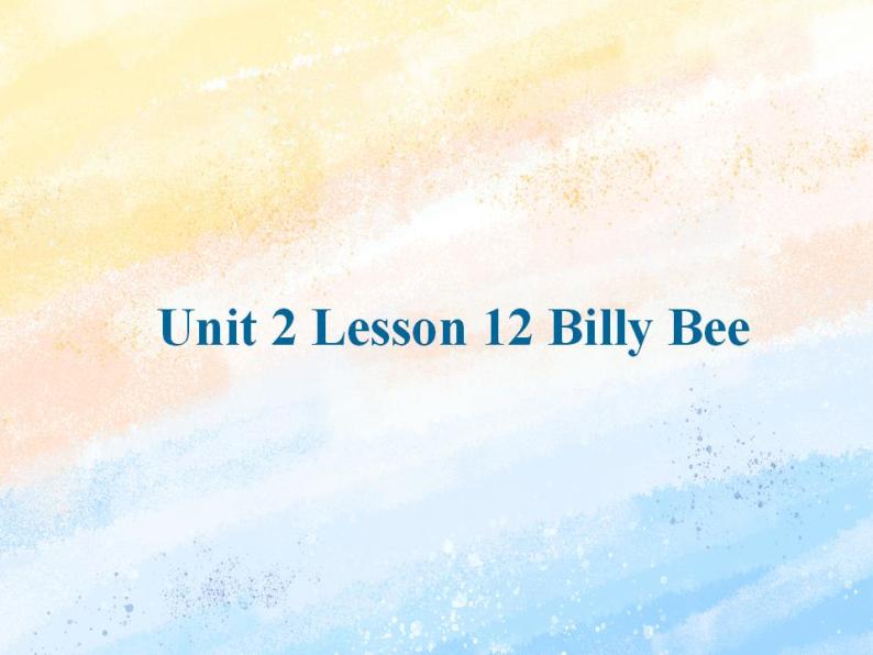 冀教版（一起）5上英语 Lesson 12 Billy Bee 课件+教案01