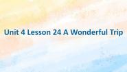 冀教版 (一年级起点)五年级上册Lesson 24 A Wonderful Trip优质课件ppt