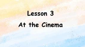 小学英语冀教版 (一年级起点)六年级上册Lesson 3 At the Cinema试讲课课件ppt