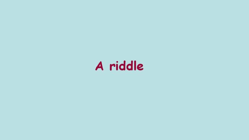 Unit 15 A riddle（课件） 新世纪英语二年级上册01