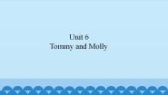 新世纪版二年级上册Unit 6 Tommy and Molly示范课课件ppt
