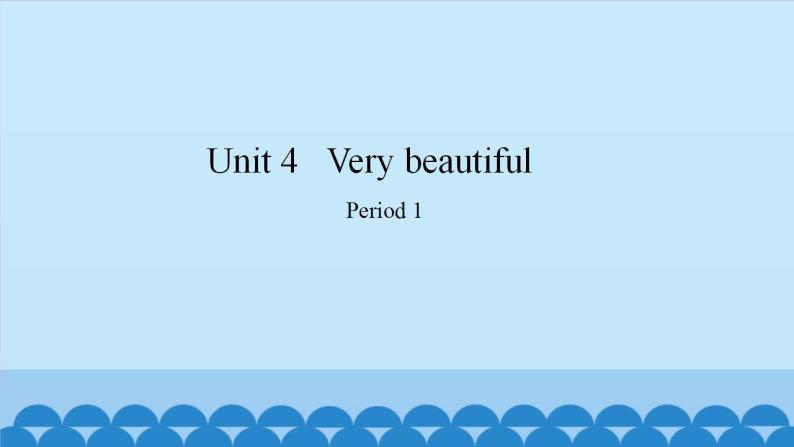 Unit 4 Very beautiful Period 1-2（课件） 新世纪英语三年级上册01