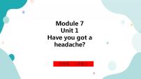 外研版 (一年级起点)三年级上册Module 7Unit 1 Have you got a headache?优秀课件ppt