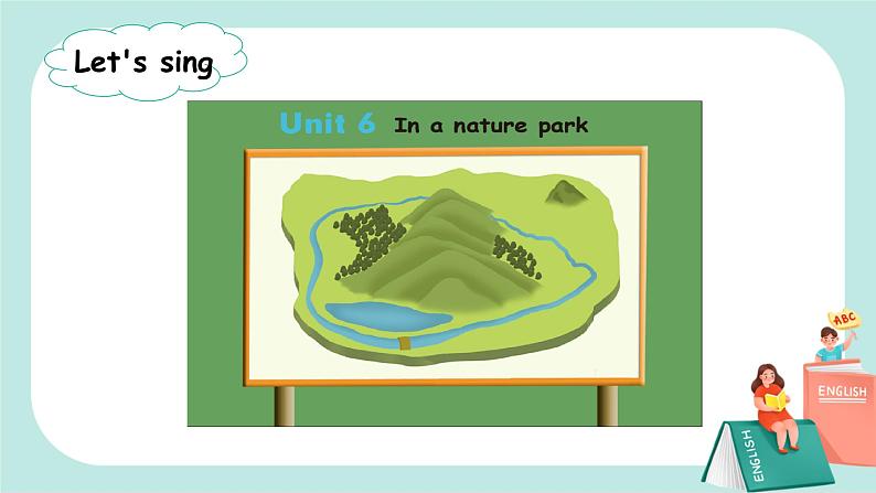 Unit 6 In a nature park PBLet's talk 课件 PPT+教案02