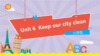 英语新版-牛津译林版Unit 6 Keep our city clean获奖教学ppt课件