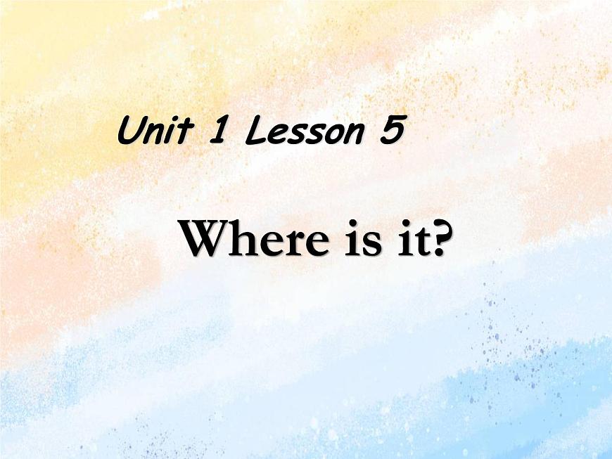 冀教版（一起）2上英語 Lesson 5 Where Is It 課件第1頁