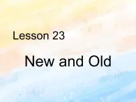 冀教版（一起）2上英語 Lesson 23 New and Old 課件+教案+音頻