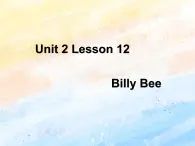 冀教版（一起）5上英語(yǔ) Lesson 12 Billy Bee 課件+教案