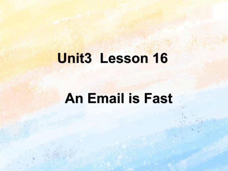 冀教版（一起）5上英语 Lesson 16 An Email Is Fast 课件+教案01