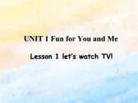 冀教版（一起）6上英語(yǔ) Lesson 1 Let's Watch TV 課件+教案