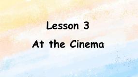 小学英语Lesson 3 At the Cinema优秀课件ppt