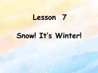 冀教版（一起）6上英語(yǔ) Lesson 7 Snow  It's Winter 課件+教案