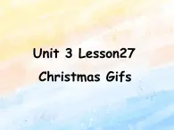 冀教版（一起）6上英语 Lesson 15 Chirstmas Gifts 课件+教案