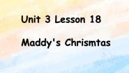2020-2021学年Lesson 18 Maddy's Christmas试讲课ppt课件