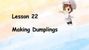 小学英语冀教版 (一年级起点)六年级上册Lesson 22 Making Dumplings!优秀ppt课件