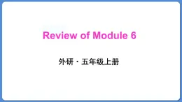 Review of Module 6（课件）外研版（三起）五年级英语上册