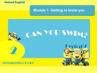 Module 1 Unit 2 Can you swim Period 2（课件）沪教牛津版（深圳用）英语四年级上册