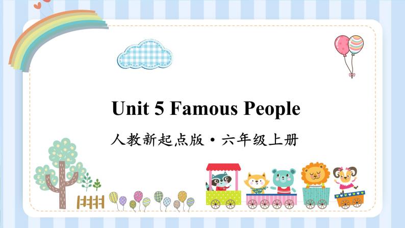 Unit 5 Famous People（课件）人教新起点版英语六年级上册01