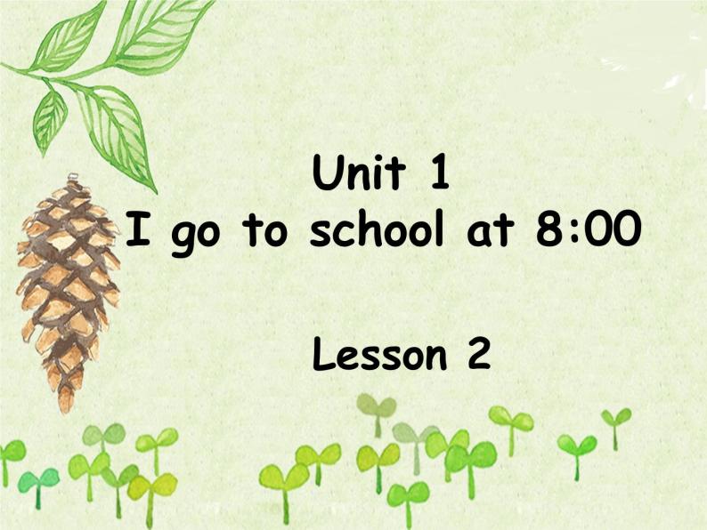 六年级上册英语课件－Unit1 I go to school at 8：00（Lesson2) ｜人教精通版 (共11张PPT)01