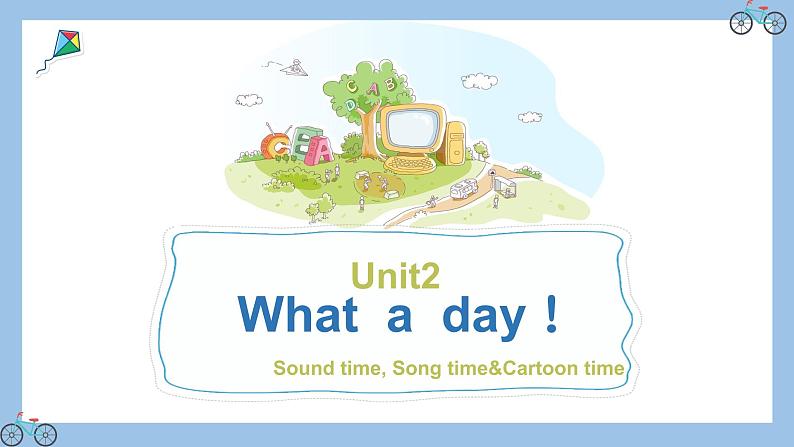Unit2 What a day Sound time, Culture time& Cartoon time课件 2022-2023学年译林版英语六年级上册第1页