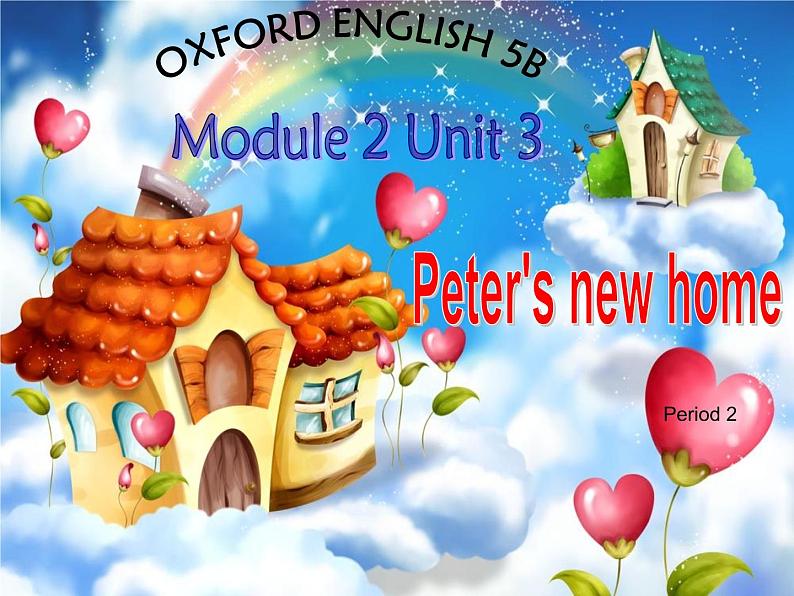 五年级上册英语课件-Module2 Unit 3 Moving home (Period 2) 上海牛津版(试用本)(共15张PPT)第1页