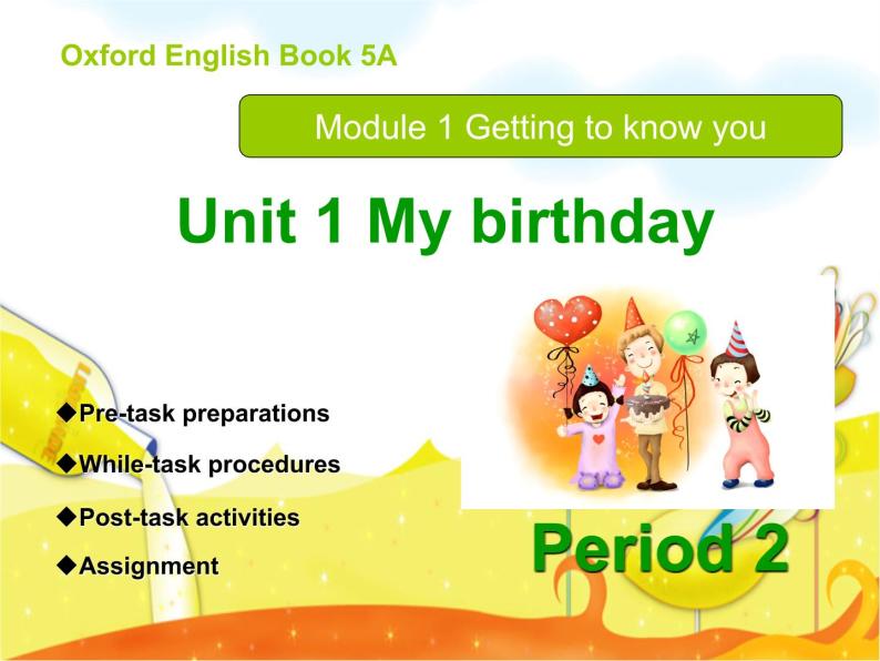 五年级上册英语课件-Module1 Unit 1 My birthday (Period 2) 上海牛津版(试用本）(共14张PPT)01