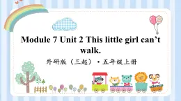 Module 7 Unit 2 This little girl can’t walk.（课件） 外研版（三起）英语五年级上册