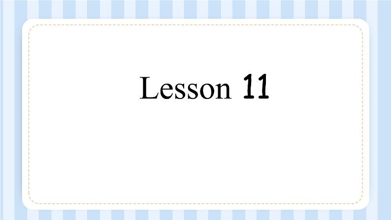 UNIT THREE I WAS BORN ON MAY 23RD Lesson 11-12(课件) 北京版英语三年级上册02