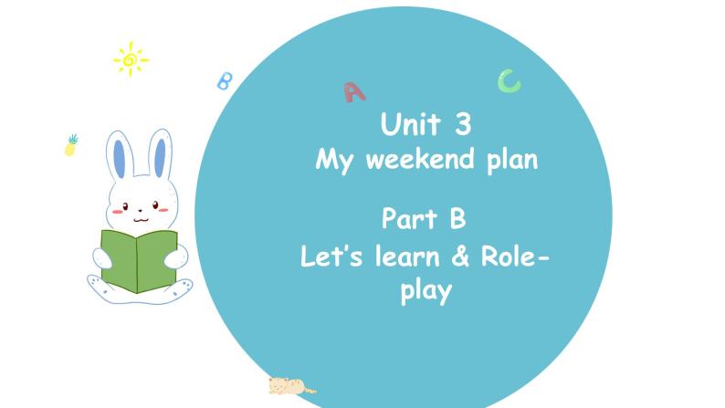 人教版PEP 六年级上册 Unit3 My weekend plan Part B 第一课时 PPT课件+音视频01